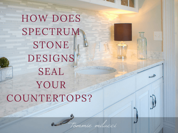 How-Does-Spectrum-Stone-Designs-Seal-Your-Countertops-?